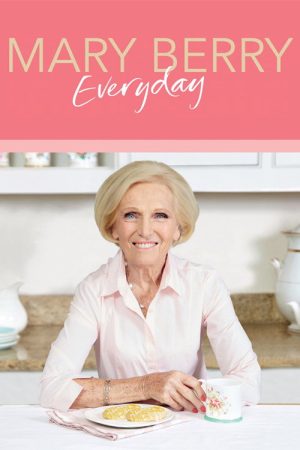Mary Berry Everyday (2017) poster