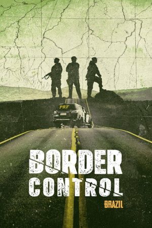 Border Control: Brazil (2022) poster