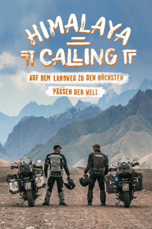 Himalaya Calling: Auf dem Landweg zu den höchsten Pässen der Welt (2020) poster