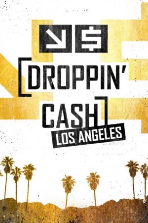 Droppin’ Cash: Los Angeles (2018) poster