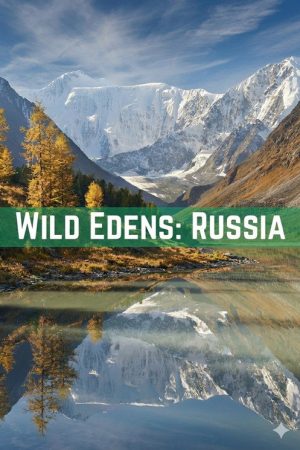 Wild Edens: Russia (2018) poster
