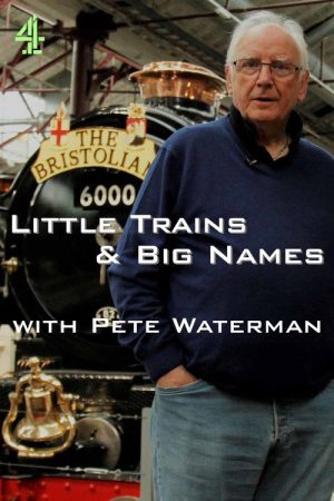 Little Trains & Big Names with Pete Waterman (2023) poster