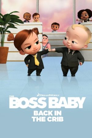 The Boss Baby: Back in the Crib (2022) poster