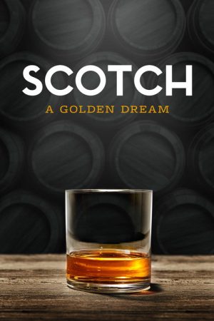Scotch: A Golden Dream (2018) poster