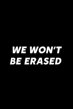 We Won’t Be Erased (2018) poster