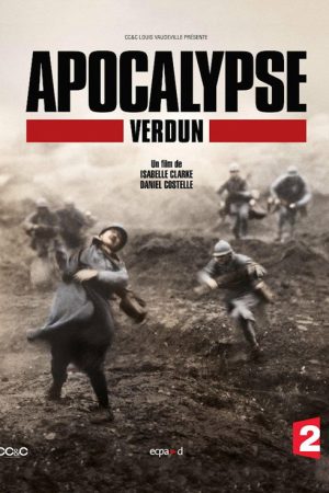 Apocalypse: Verdun (2016) poster
