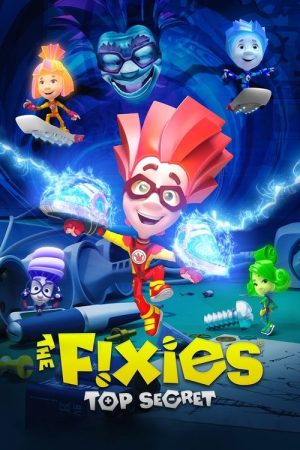 The Fixies: Top Secret (2017) poster