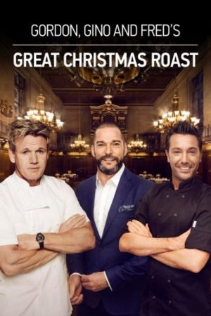 Gordon, Gino & Fred’s Great Christmas Roast (2017) poster