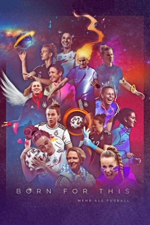 Born For This – Mehr als Fussball (2022) poster