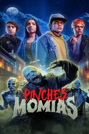 Pinches Momias (2023) poster
