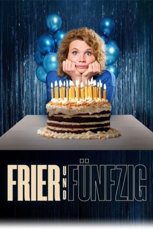 Frier und Fünfzig – Am Ende meiner Tage (2025) poster