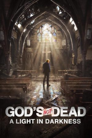 God’s Not Dead: A Light in Darkness (2018) poster