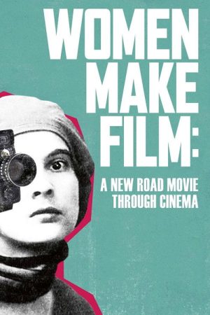 Women Make Film: A New Road Movie Through Cinema (2020) poster