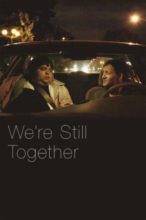 We’re Still Together (2016) poster