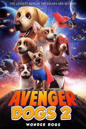 Avenger Dogs 2: Wonder Dogs (2020) poster