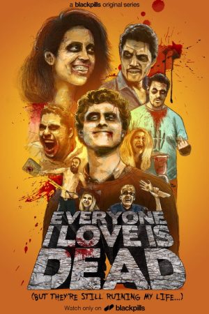 Everyone I Love Is Dead (2017) poster