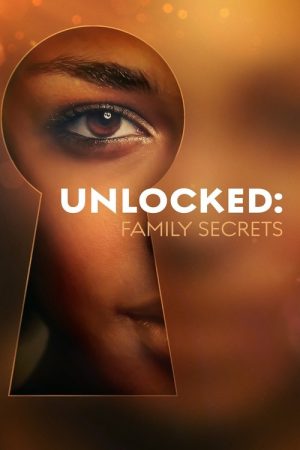 Unlocked: Family Secrets (2025) poster