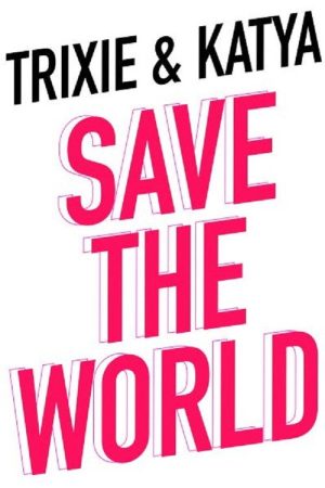 Trixie & Katya Save the World (2020) poster