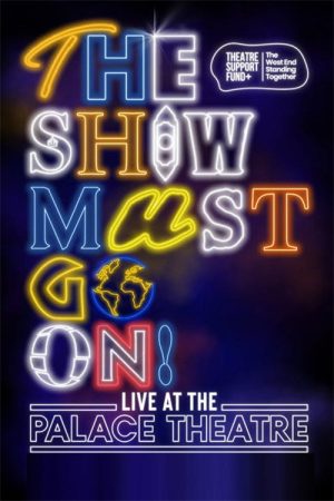 The Show Must Go On! – Live at the Palace Theatre (2021) poster