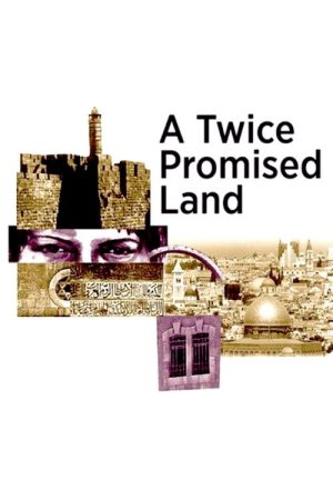 Israel: A Twice Promised Land (2018) poster