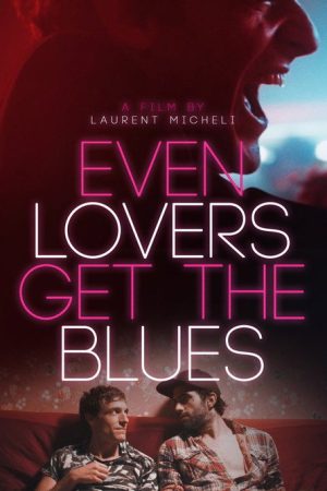 Even Lovers Get the Blues (2016) poster