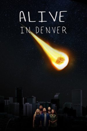 Alive in Denver (2018) poster