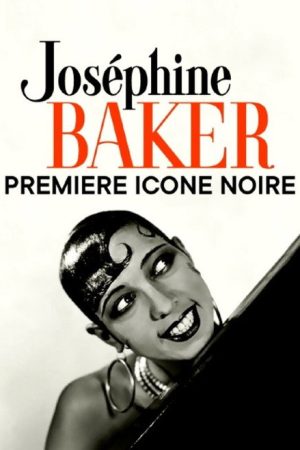 Josephine Baker: The Story of an Awakening (2018) poster