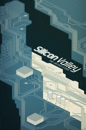 Silicon Valley: The Untold Story (2018) poster