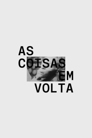As Coisas em Volta: A Misteriosa Vida dos Objetos (2022) poster