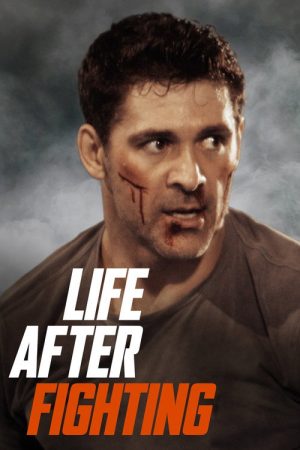 Life After Fighting (2024) poster