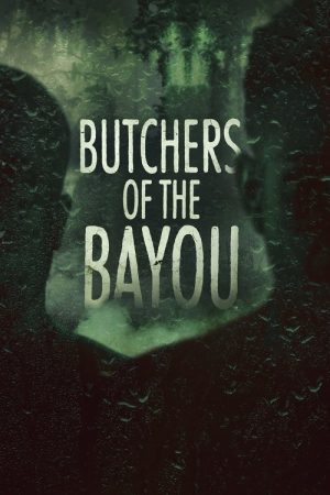 Butchers of the Bayou (2023) poster