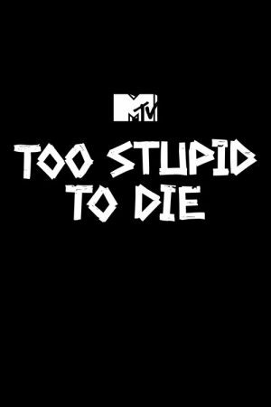 Too Stupid to Die (2018) poster