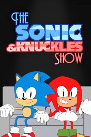 The Sonic & Knuckles Show (2019) poster