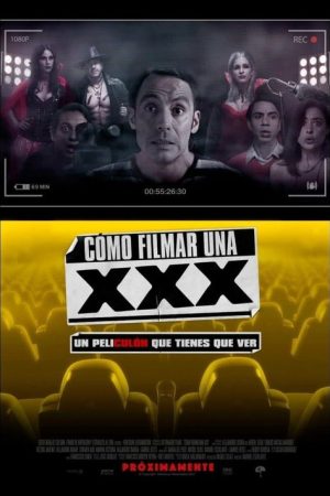 Cómo Filmar Una XXX (2017) poster