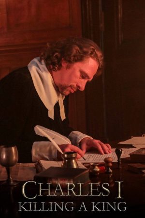Charles I: Killing a King (2019) poster