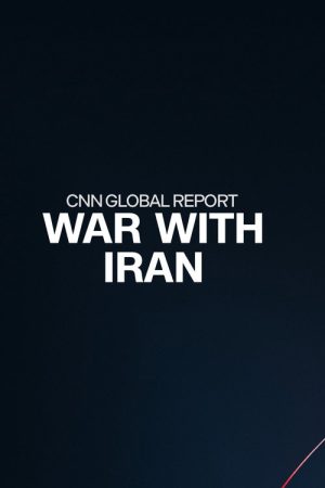 CNN Global Report: War with Iran (2026) poster