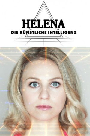 Helena. Die Künstliche Intelligenz (2019) poster