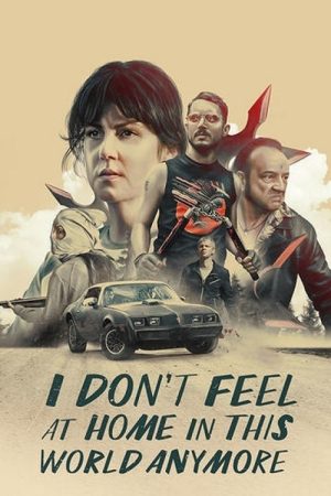 I Don’t Feel at Home in This World Anymore (2017) poster