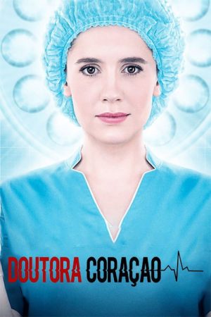 Doutora Coração (2017) poster