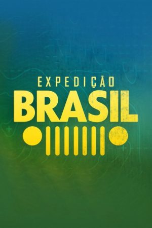 Expedição Brasil (2018) poster