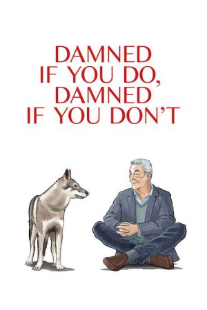 Damned If You Do, Damned If You Don’t (2025) poster