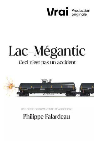 Lac-Mégantic – This Is Not an Accident (2023) poster