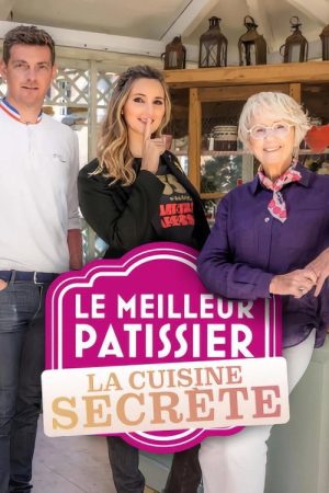Le Meilleur Pâtissier : La Cuisine secrète (2022) poster
