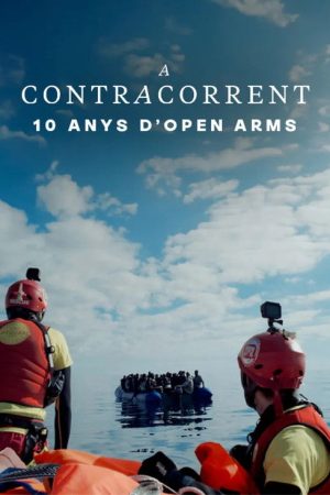 A contracorrent: 10 anys d’Open Arms (2025) poster