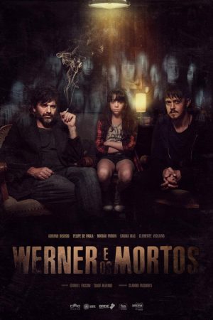 Werner e os Mortos (2017) poster