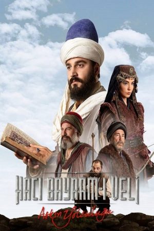 Aşkın Yolculuğu: Hacı Bayram-ı Veli (2022) poster