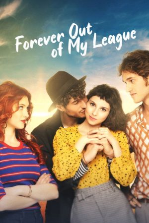 Forever Out of My League (2022) poster