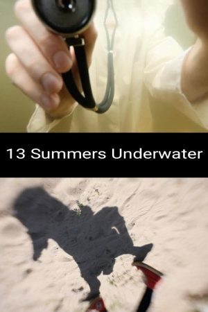 13 Summers Underwater (2017) poster