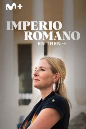El Imperio Romano En Tren (2026) poster