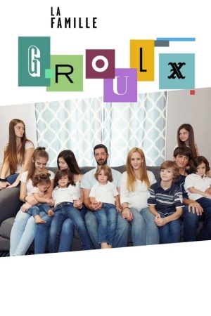 La famille Groulx (2017) poster